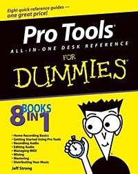 Джефф Стронг - Pro Tools All-in-One Desk Reference for Dummies