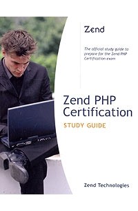  - Zend PHP Certification Study Guide