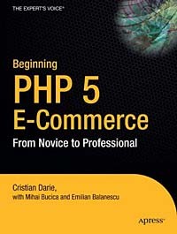  - Beginning PHP 5 E-Commerce: From Novice to Professional