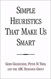  - Simple Heuristics That Make Us Smart