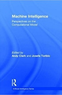  - Machine Intelligence: Perspectives on the Computational Model