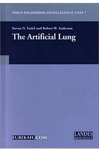 - The Artificial Lung (Tissue Engineering Intelligence Unit, 7)