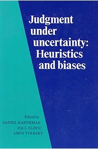 Judgment under Uncertainty: Heuristics and Biases