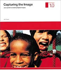 Joe Farace - Capturing the Image (Digital Imaging)
