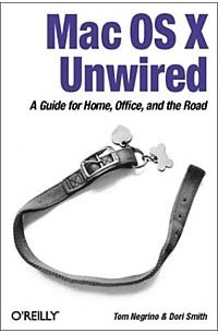  - Mac OS X Unwired: A Guide for Home, Office, and the Road