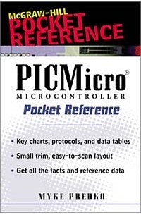 Myke Predko - PICmicro Microcontroller Pocket Reference
