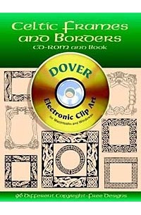 Dover Publications Inc - Celtic Frames and Borders CD-ROM and Book (Electronic Clip Art Series)