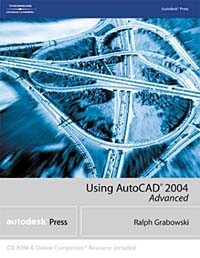 Ralph Grabowski - Using AutoCAD 2004: Advanced
