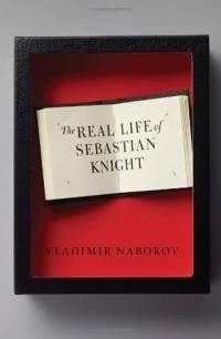 Vladimir Nabokov - The Real Life of Sebastian Knight