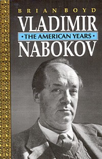Brian Boyd - Vladimir Nabokov: The American Years