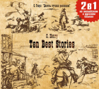 О. Генри  - Ten Best Stories / Десять лучших рассказов (сборник)