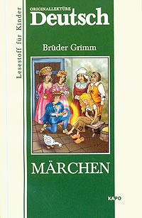 Bruder Grimm - Bruder Grimm. Marchen / Братья Гримм. Сказки (сборник)