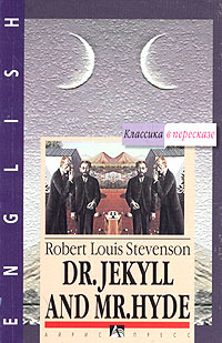 Robert Louis Stevenson - Dr. Jekyll and Mr. Hyde