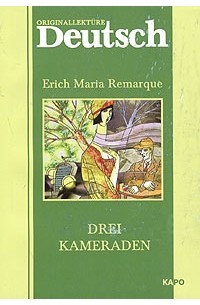E. M. Remarque - Drei Kameraden