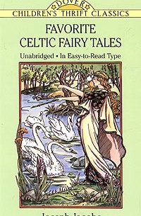 Joseph Jacobs - Favorite Celtic Fairy Tales (сборник)