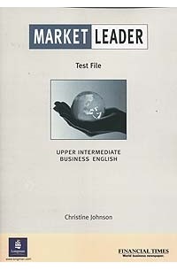 Christine Johnson - Market Leader: Business English: Upper Intermediate: Test File