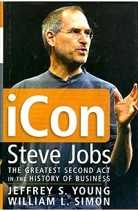  - iCon Steve Jobs: The Greatest Second Act in the History of Business