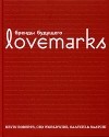 Кевин Робертс - Lovemarks: Бренды будущего