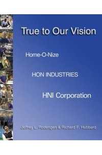 Jeffrey L. Rodengen - True to Our Vision
