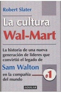 La cultura Wal-Mart (The Wal-Mart Decade)