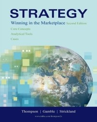 А. А. Томпсон Мл. - Strategy : Winning in the Marketplace: Core Concepts, Analytical Tools, Cases with Online Learning Center with Premium Content Card