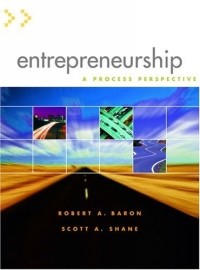 Роберт А. Бэрон - Entrepreneurship : A Process Perspective