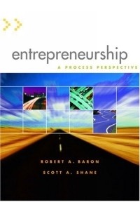 Роберт А. Бэрон - Entrepreneurship : A Process Perspective