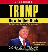  - Trump: How to Get Rich