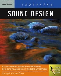 Joseph Cancellaro - Exploring Sound Design for Interactive Media (Design Exploration Series)