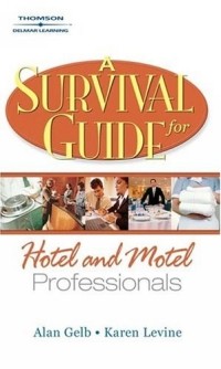 Карен Левин - A Survival Guide for Hotel and Motel Professionals