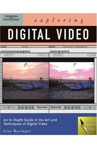 Lisa Rysinger - Exploring Digital Video (Design Exploration Series)
