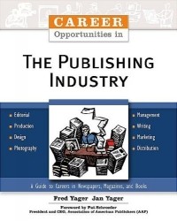 Fred Yager - Career Opportunities In The Publishing Industry (Career Opportunities)