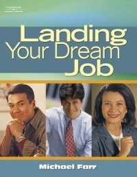 Дж. Майкл Фарр - Landing Your Dream Job