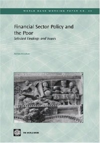 Patrick Honohan - Financial Sector Policy And The Poor: Selected Findings And Issues (World Bank Working Papers)