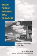 Джон Хоуп Франклин - When Public Housing Was Paradise: Building Community In Chicago