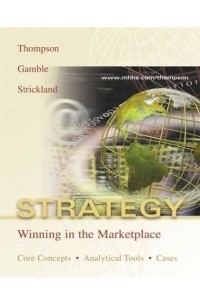 А. А. Томпсон Мл. - Strategy: Winning in the Marketplace: Core Concepts, Analytical Tools, Cases with PowerWeb and Case-TUTOR download card