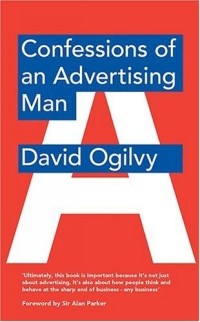David Ogilvy - Confessions of an Advertising Man