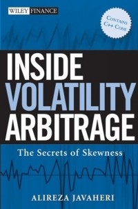 Alireza Javaheri - Inside Volatility Arbitrage : The Secrets of Skewness
