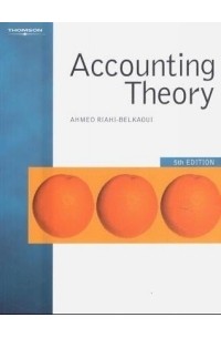 Ahmed Riahi-Belkaoui - Accounting Theory