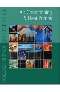 Carson Dunlop - Principles of Home Inspection: Air Conditioning & Heat Pumps (Principles of Home Inspection)