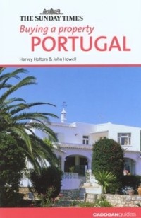 Harvey Holtom - Buying a Property: Portugal (Buying a Property)