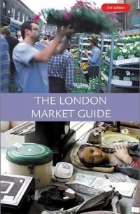 Andrew Kershman - The London Market Guide (Metro Guides to London)