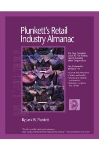 Jack W. Plunkett - Plunkett's Retail Industry Almanac 2005: The Only Complete Reference To The Retail Industry (Plunkett's Retail Industry Almanac)