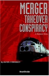 David J Thomsen - Merger: Takeover Conspiracy