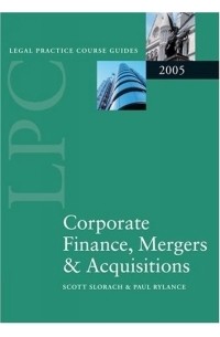  - Corporate Finance, Mergers & Acquisitions 2005 (Blackstone Legal Practice Course Guide)