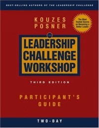 James M. Kouzes - The Leadership Challenge Workshop : Participant's Guide, 2-Day
