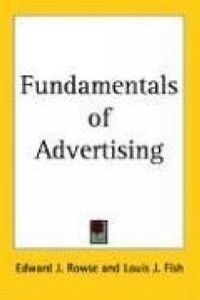 Edward J. Rowse - Fundamentals of Advertising