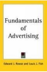 Edward J. Rowse - Fundamentals of Advertising