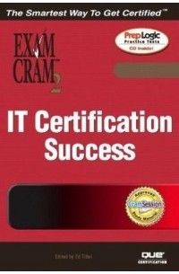 Ed Tittel - IT Certification Success Exam Cram 2