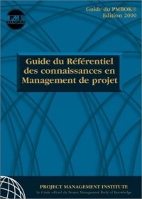  - Guide Du Referentiel Des Connaissances En Gestion De Projet (Guide Pmbok) 2000
